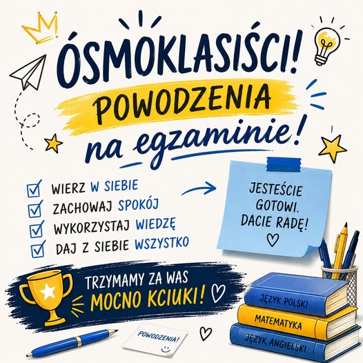 Plakat &bdquo;&Oacute;smoklasiści! Powodzenia na egzaminie&rdquo; z motywacyjnymi hasłami i ilustracjami szkolnymi.