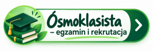 Ósmoklasista – egzamin i rekrutacja