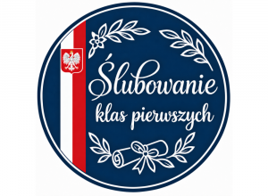 Okrągłe logo „Ślubowanie klas pierwszych” na granatowym tle. Białe ozdobne napisy, motywy roślinne, zwinięty dyplom oraz biało-czerwone pasy z godłem Polski.
